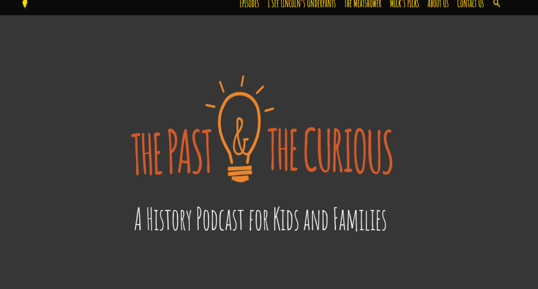 مزايا بودكاست The Past and The Curious