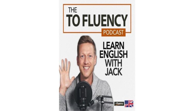 "To Fluency Podcast: English with Jack"